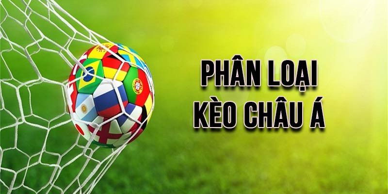 Phân loại kèo  Châu Á